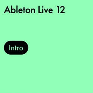 Live 12 Intro Ableton - Home Studio - Sonowest